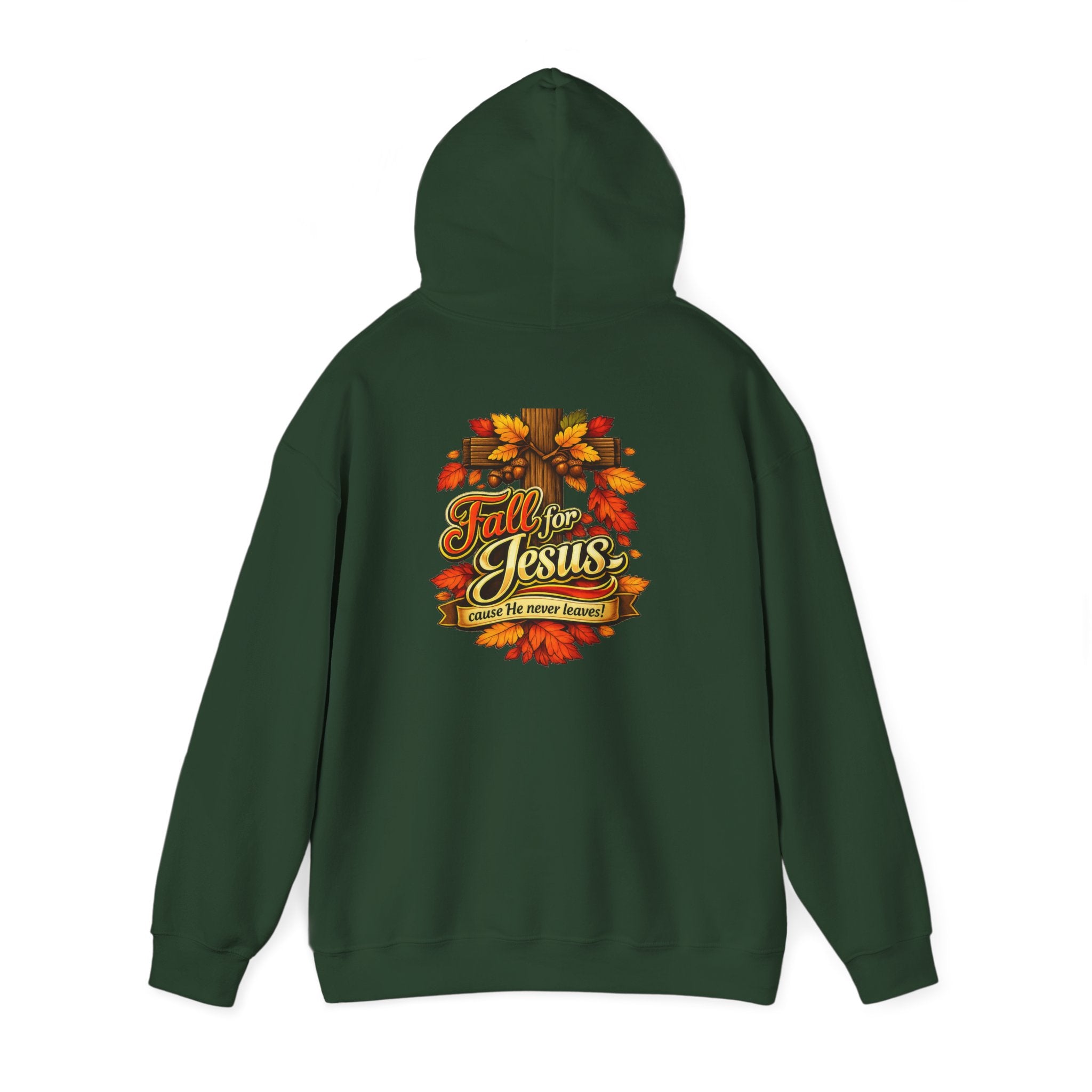 Fall for Jesus cause He never Leaves - Hoodie