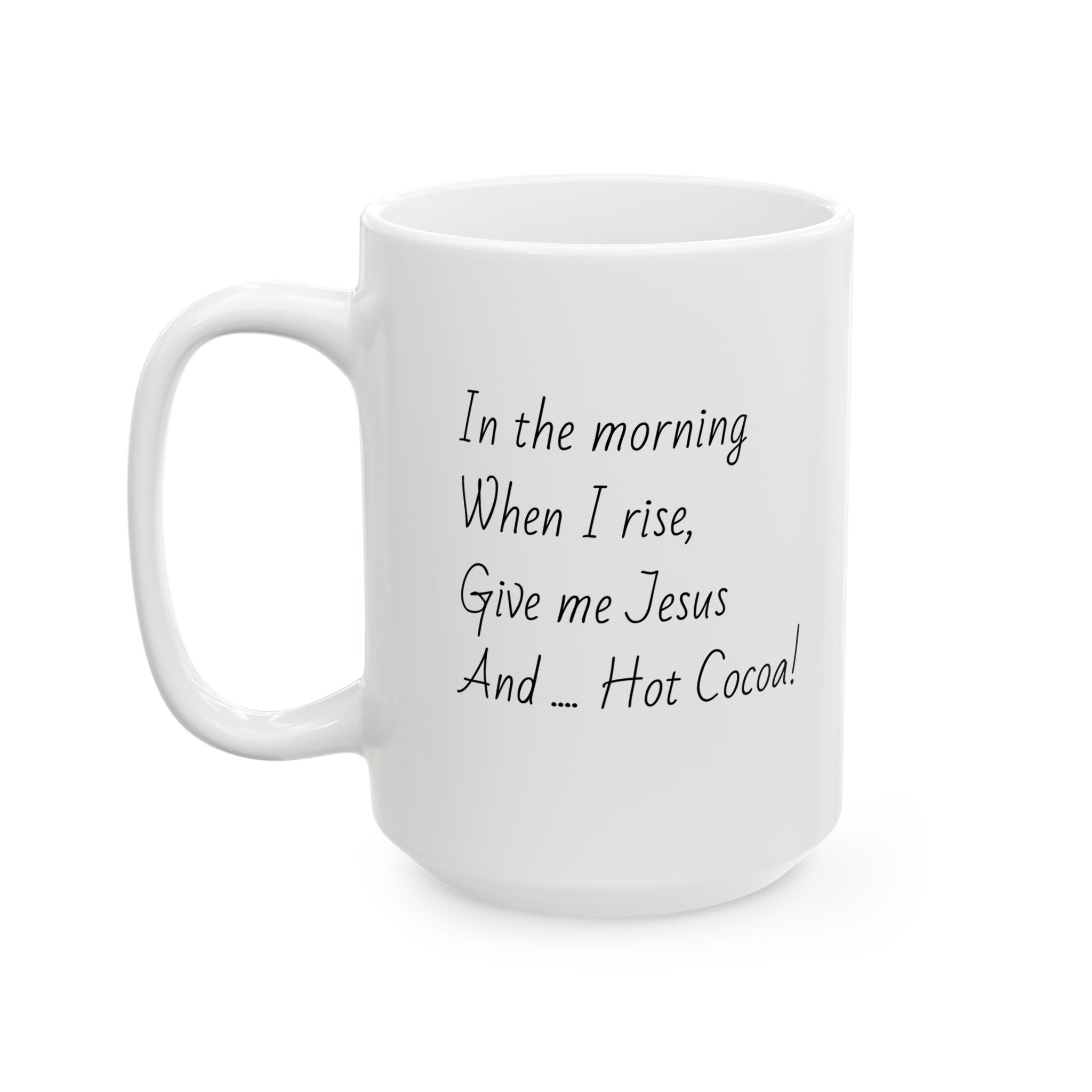 When I rise - Hot Cocoa!