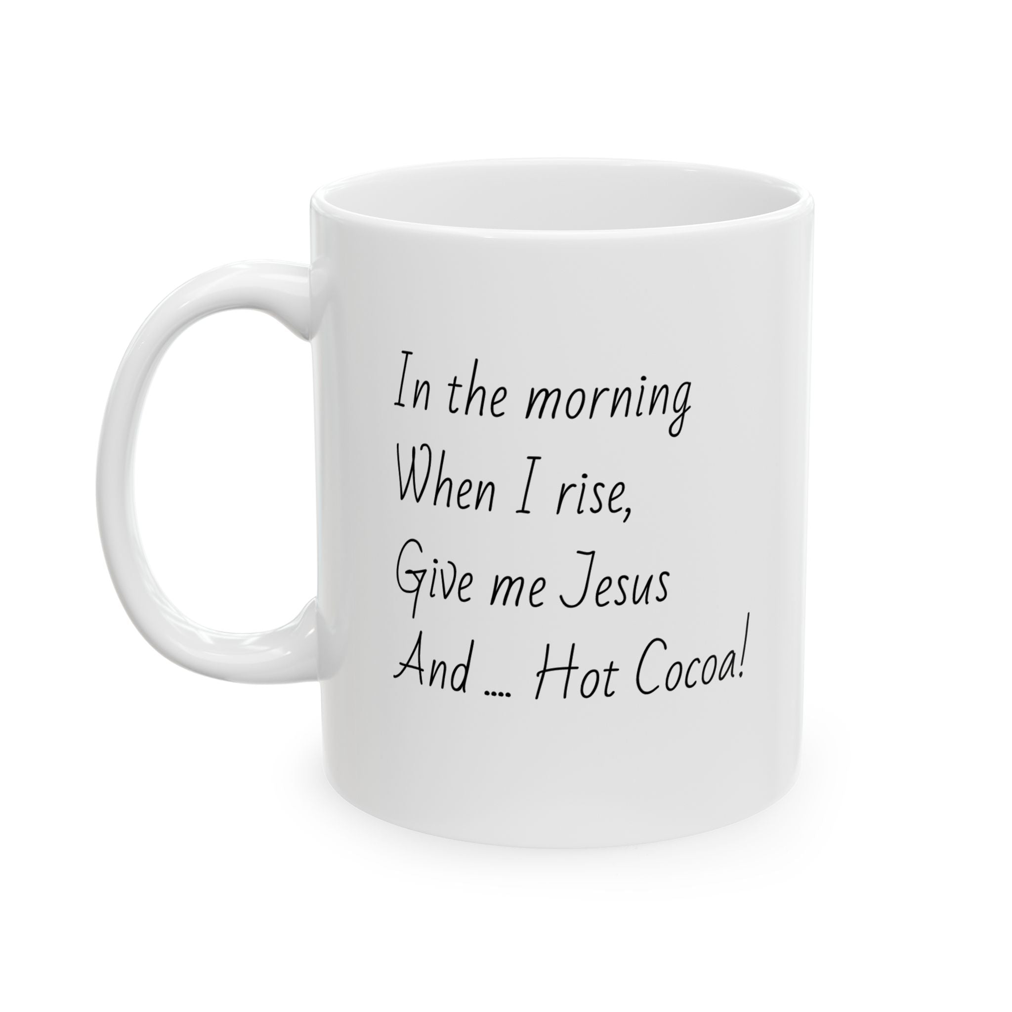 When I rise - Hot Cocoa!