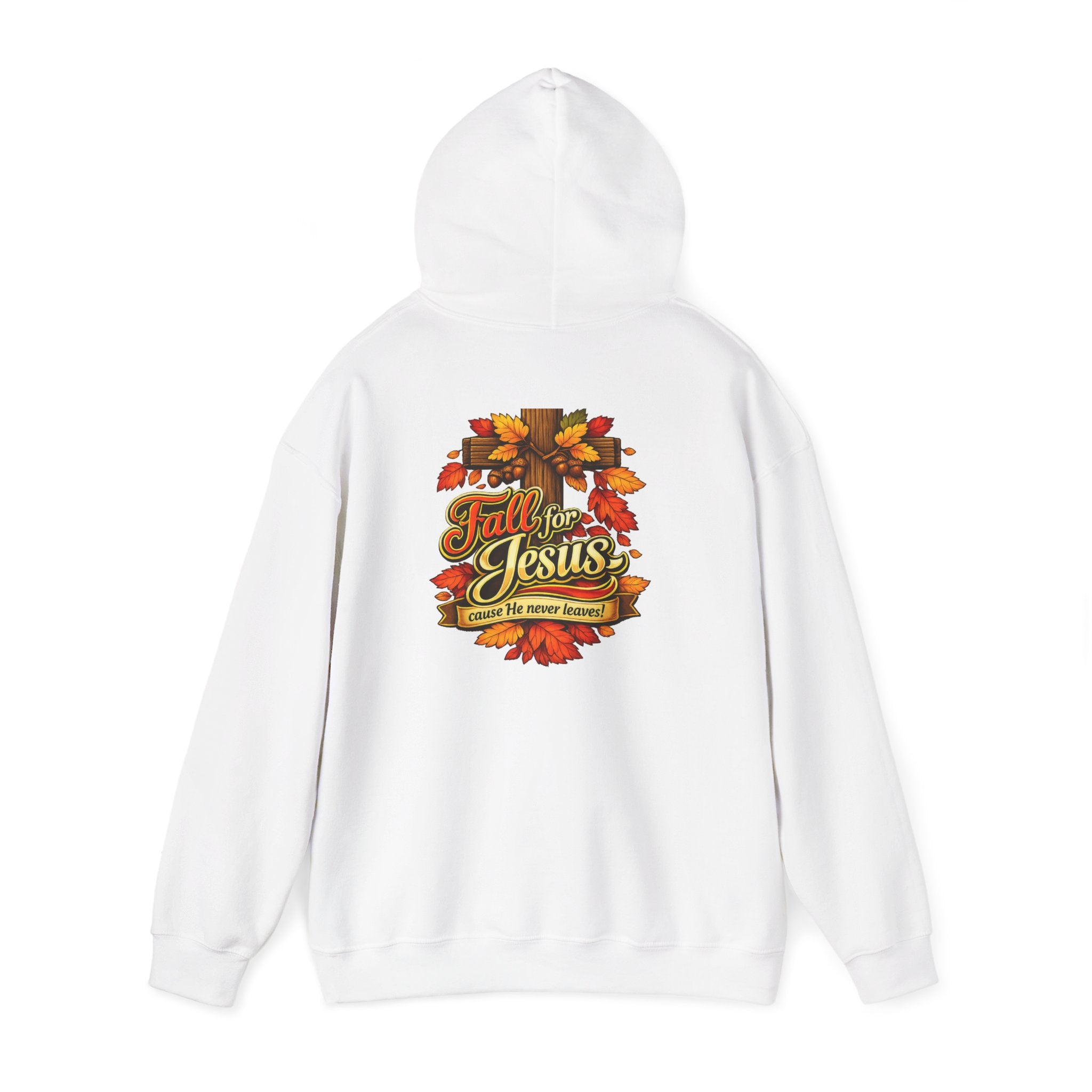 Fall for Jesus cause He never Leaves - Hoodie