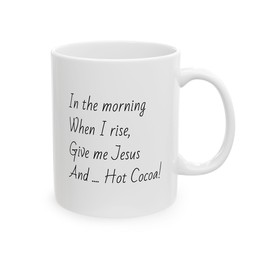 When I rise - Hot Cocoa!