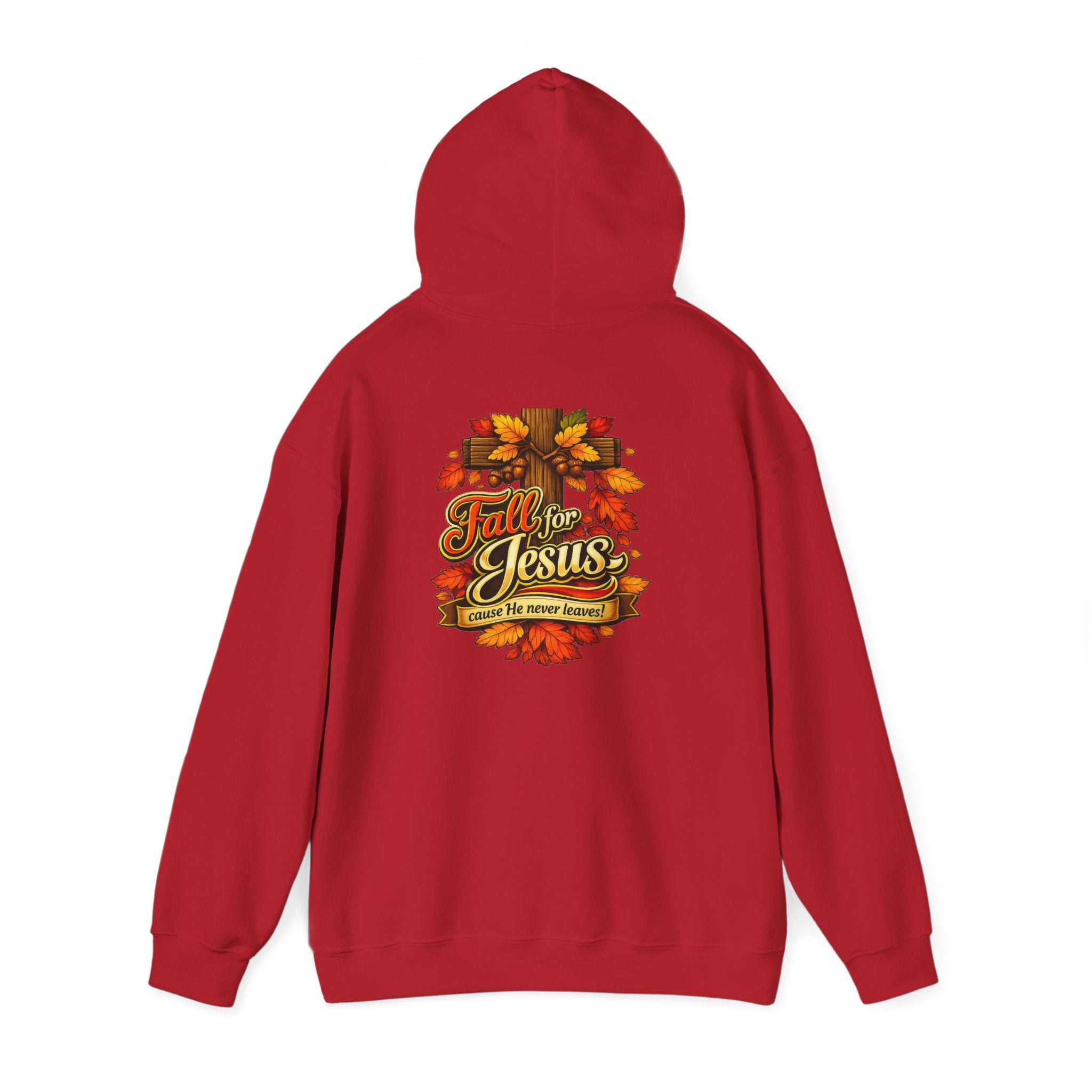 Fall for Jesus cause He never Leaves - Hoodie
