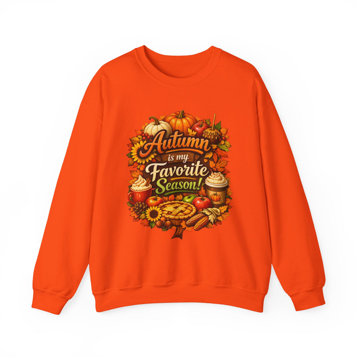 Autumn is my Favorite Season -  Sweatshirt