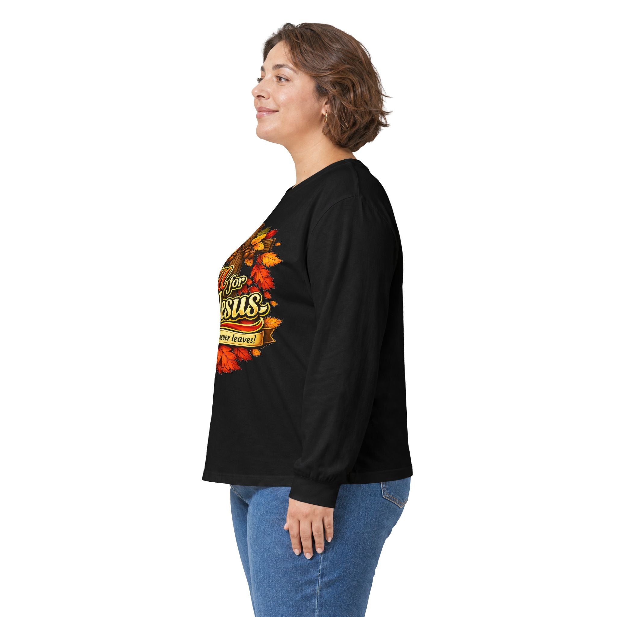 Fall for Jesus Cause He never Leaves - Long Sleeve