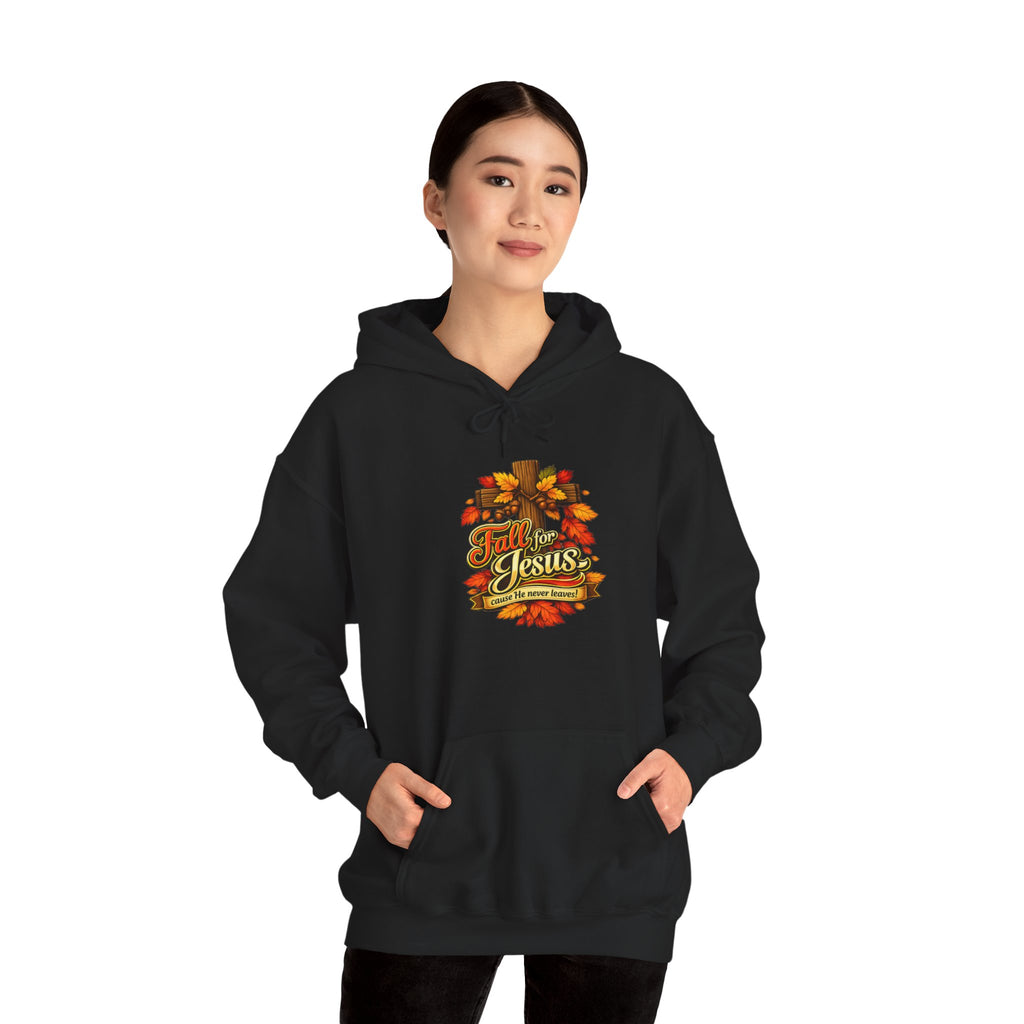 Fall for Jesus cause He never Leaves - Hoodie