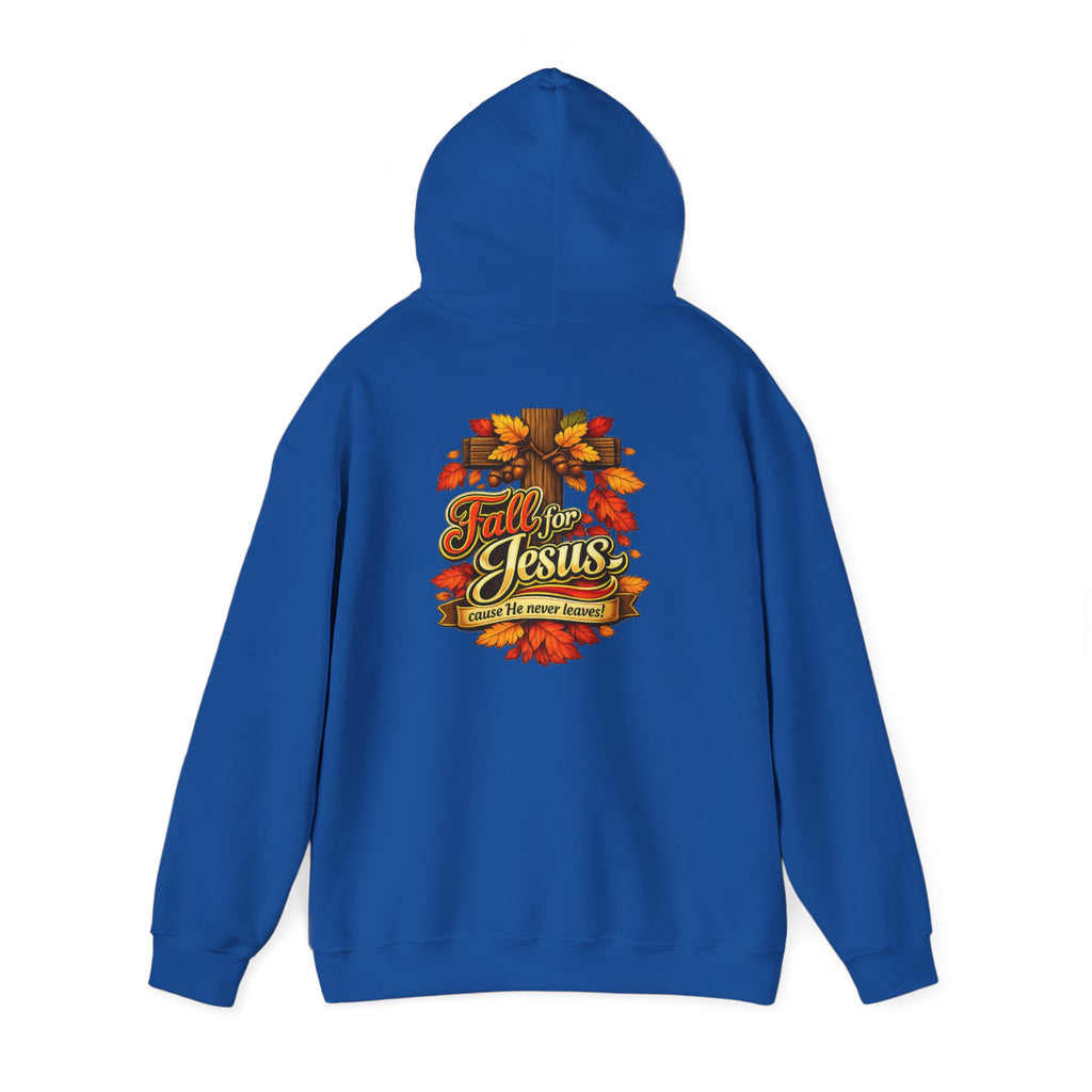 Fall for Jesus cause He never Leaves - Hoodie