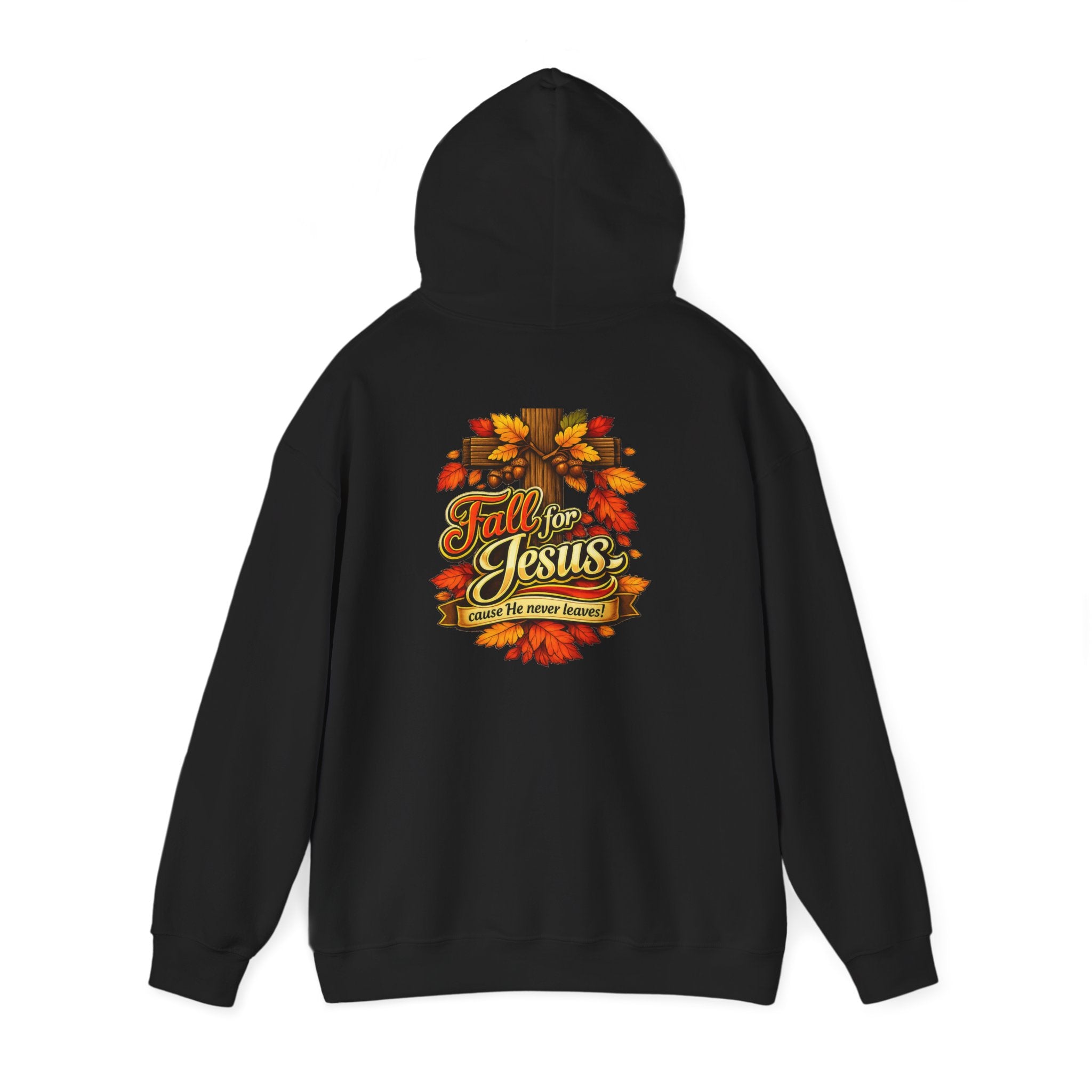 Fall for Jesus cause He never Leaves - Hoodie