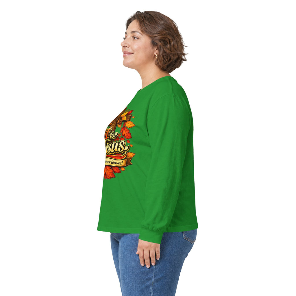 Fall for Jesus Cause He never Leaves - Long Sleeve